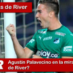 Agustín Palavecino en la mira de River