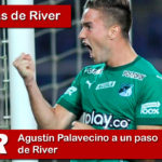 Agustín Palavecino a un paso de River
