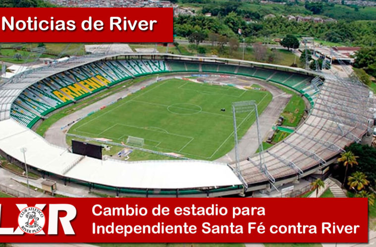 Cambio de estadio para Independiente Santa Fe contra River