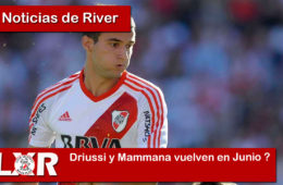Driussi y Mammana vuelven en Junio