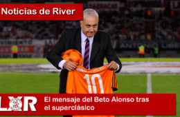 El mensaje del Beto Alonso tras el superclásico