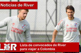 Lista de convocados de River para viajar a Colombia