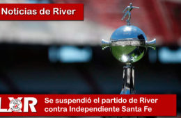 Se suspendió el partido de River contra Independiente Santa Fe