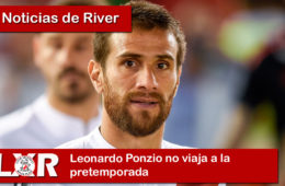 Leonardo Ponzio no viaja a la pretemporada