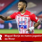 Miguel Borja es nuevo jugador de River