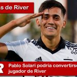 Pablo Solari podría convertirse en jugador de River